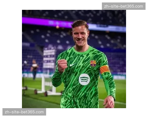 德国门将位置竞争全开放 特尔施特根伤情引发排序重组